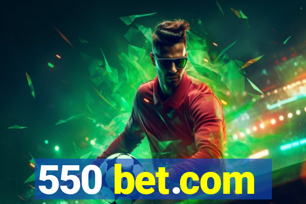 550 bet.com